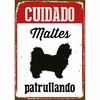 Badge Magnet & Steel Cuidado Maltés Patrullando 14,8 x 21 cm