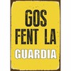 Virkamerkki Magnet & Steel Gos Fent la Guardia 14,8 x 21 cm